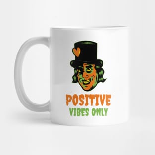 Positive Vibes Only – Sarcastic Creepy Halloween Mug